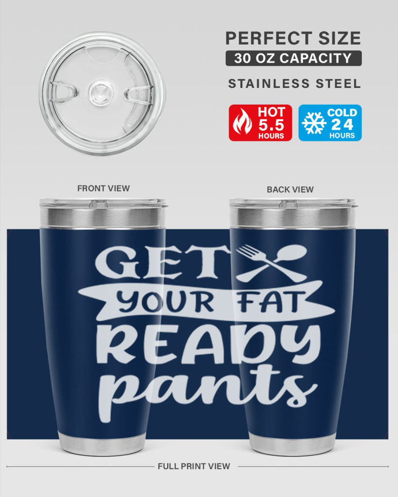 get your fat pants ready 37#- kitchen- Tumbler