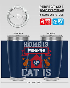 home is wherwever my cat is Style 51#- cat- Tumbler
