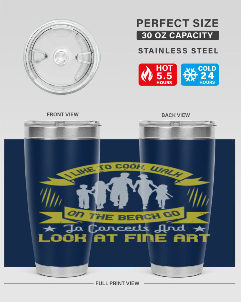 i like to cook walk on the beach go to concerts and look at fine art 69#- walking- Tumbler