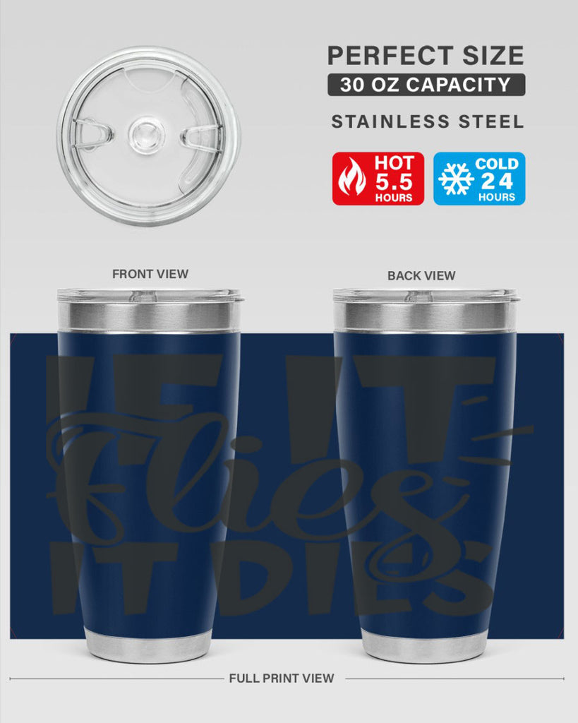 if it flies it dies 7#- hunting- Tumbler