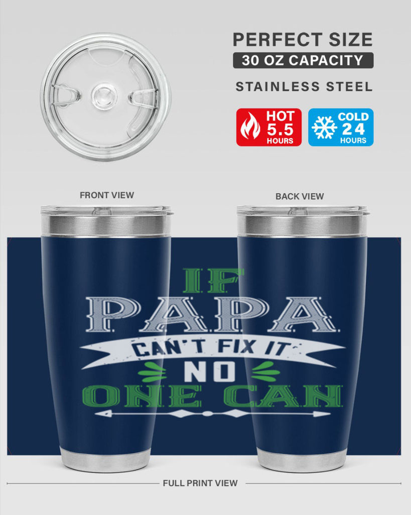 if papa cant fix it 31#- grandpa - papa- Tumbler