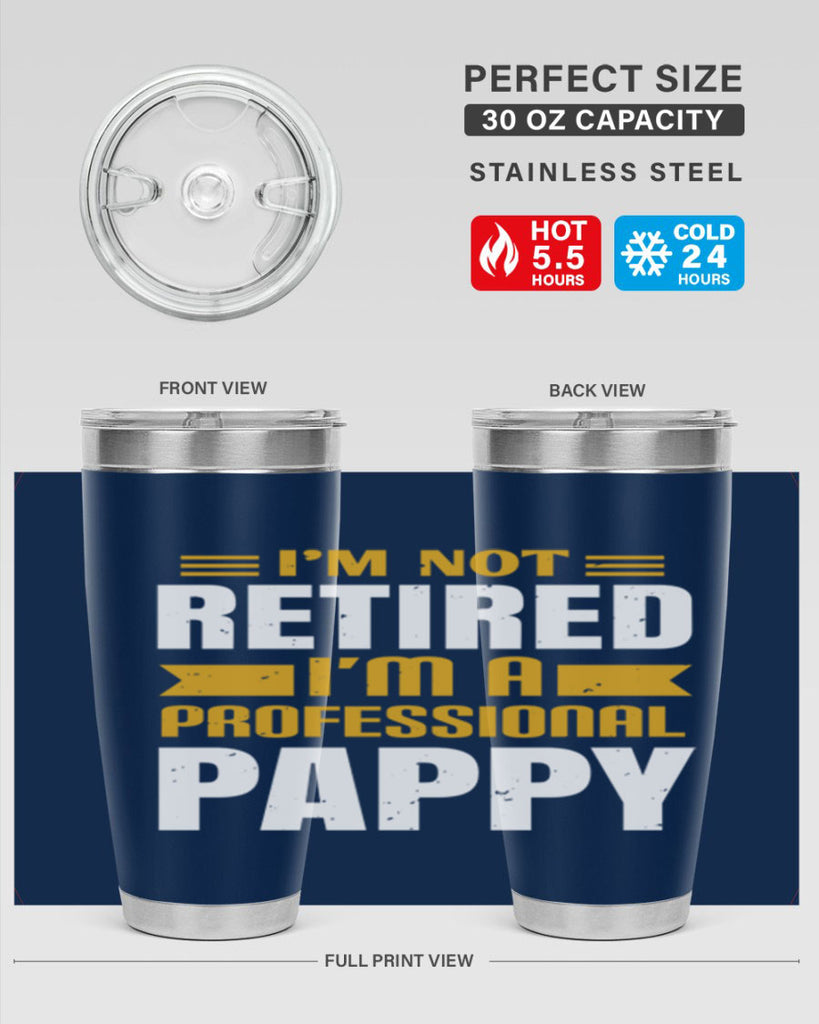 im not retired im a professional pappy 35#- grandpa - papa- Tumbler