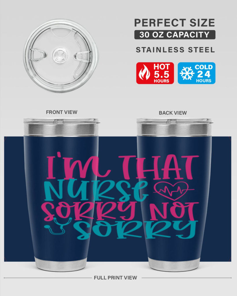 im that nurse sorry not sorry Style Style 151#- nurse- tumbler