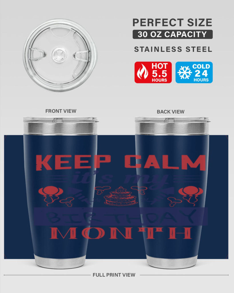 keep calm it’s my birthday month Style 73#- birthday- tumbler