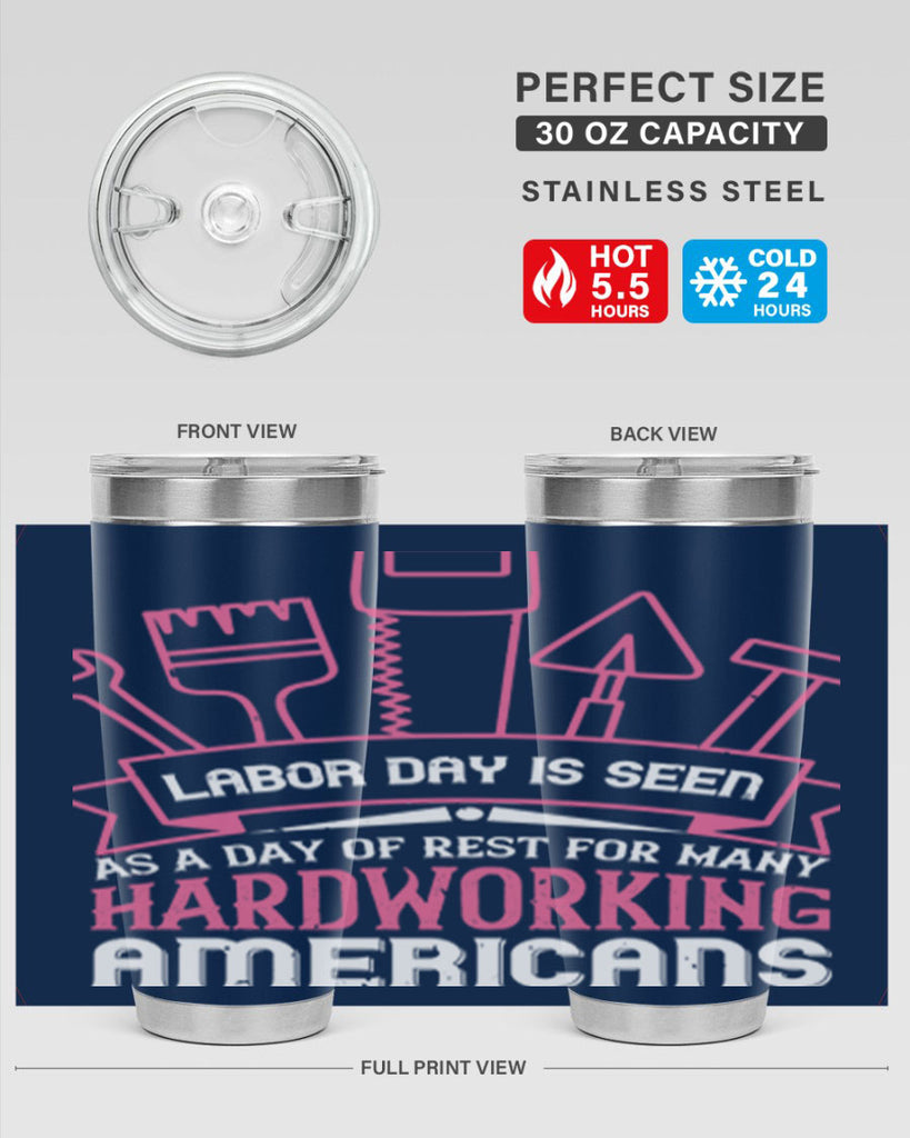 labor day is seen as a day of rest for many hardworking americans 32#- labor day- Tumbler