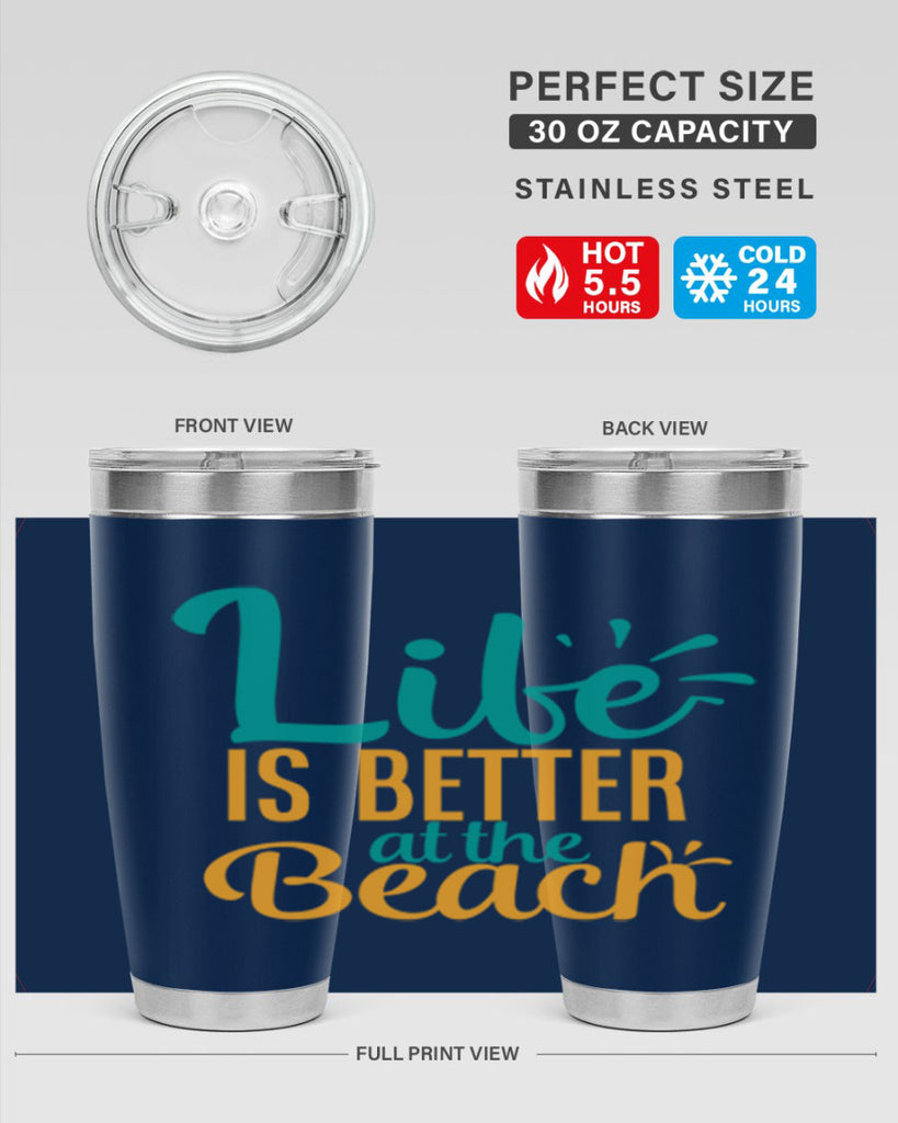 life is better at the beach Style 91#- summer- Tumbler