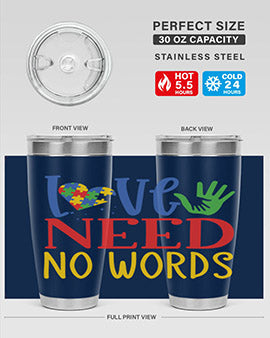 love need no words Style 28#- autism- Tumbler