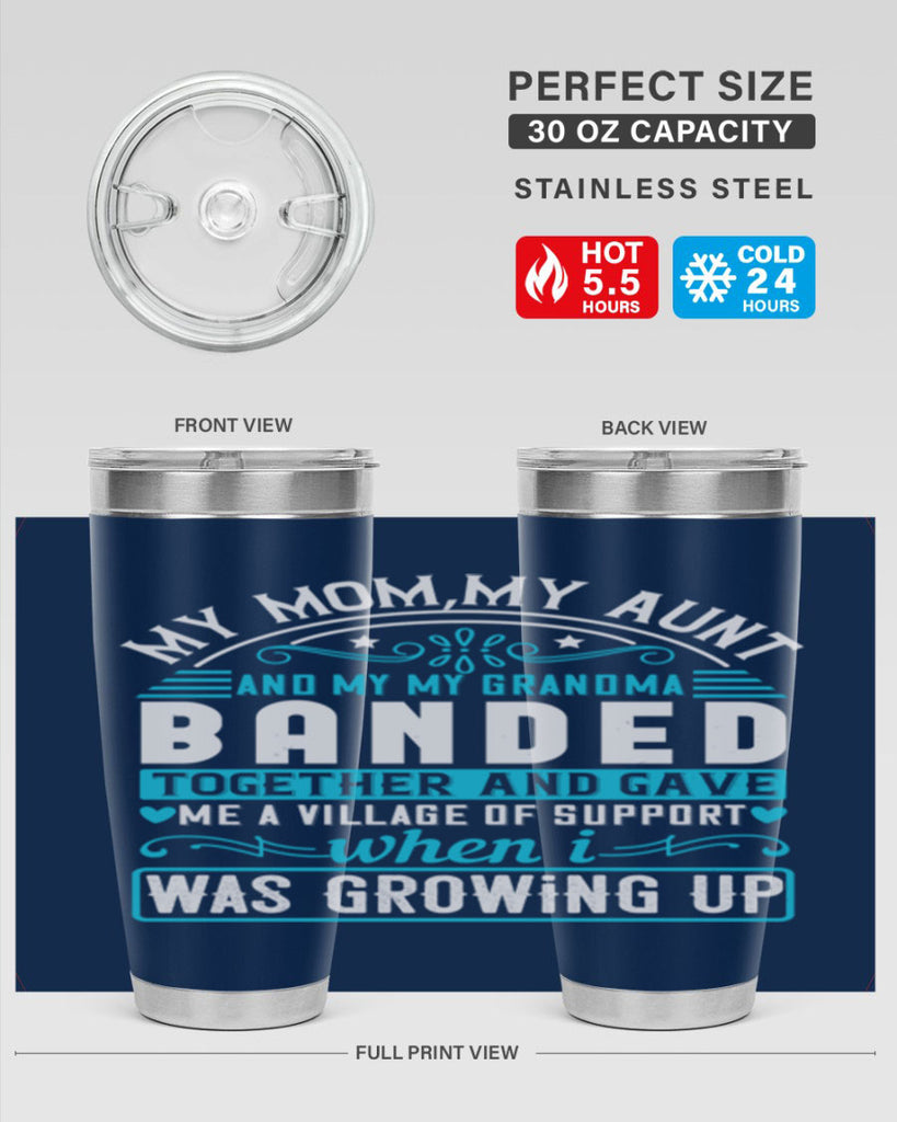 my mommy auntand my my grandma banded together and gave Style 29#- aunt- Tumbler