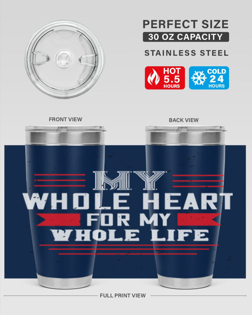 my whole heart for my whole life 33#- valentines day- Tumbler