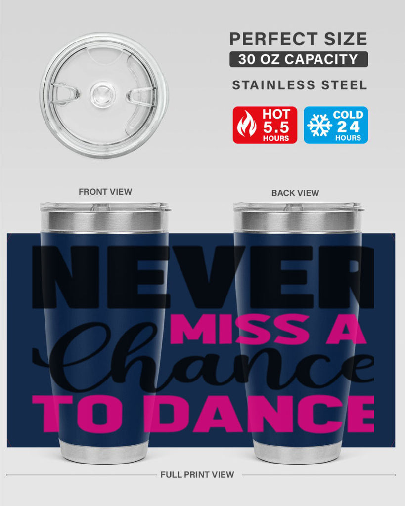 never miss a chance to dance 63#- ballet- Tumbler
