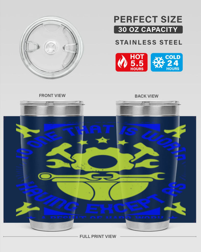 nothing ever comes to one that is worth having except as a result of hard work 3#- labor day- Tumbler