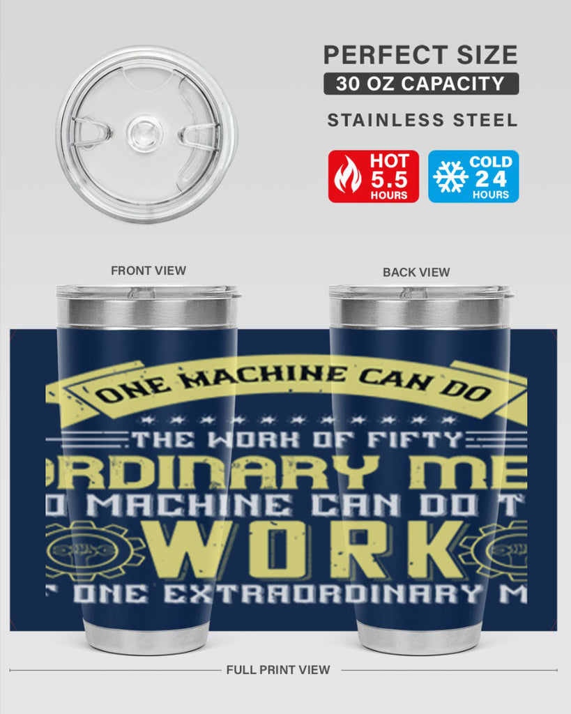 one machine can do the work of fifty ordinary men no machine 21#- labor day- Tumbler