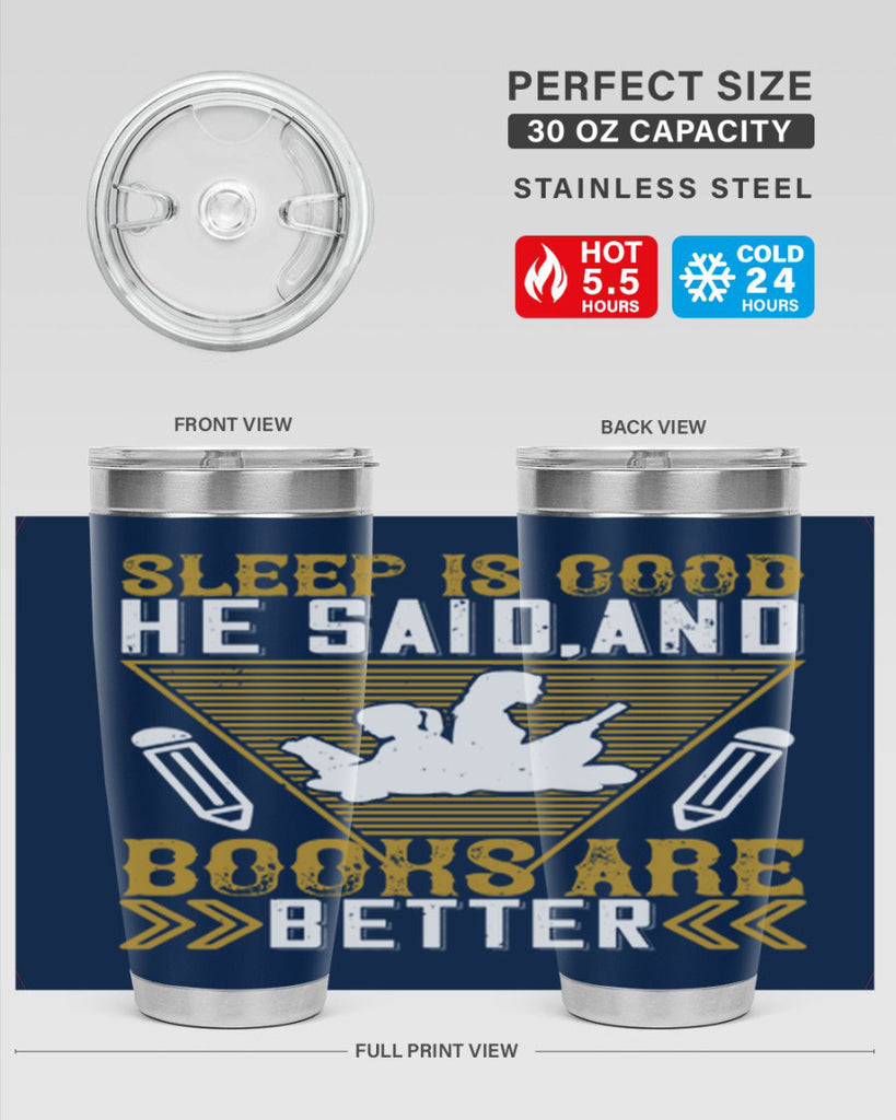 sleep is good he said and books are better 13#- reading- Tumbler