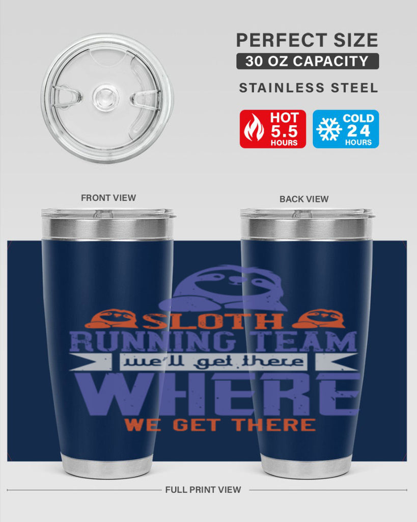 sloth running team we’ll get there where we get there 16#- running- Tumbler