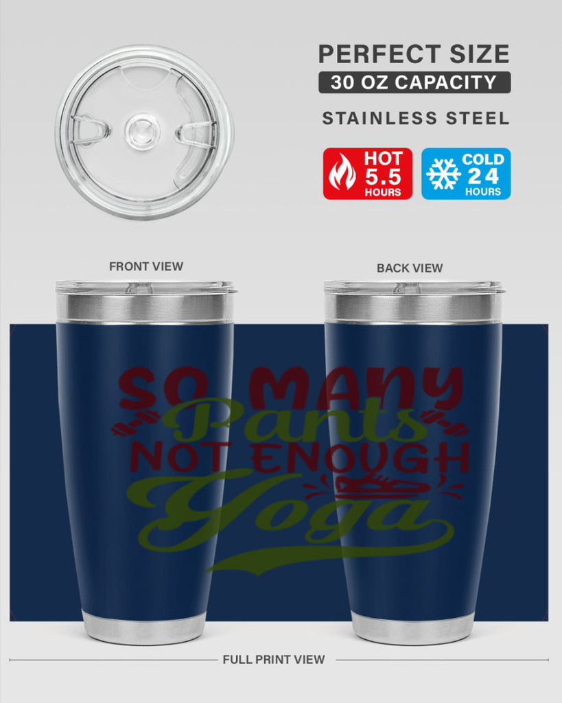 so many pants not enough yoga 21#- gym- Tumbler