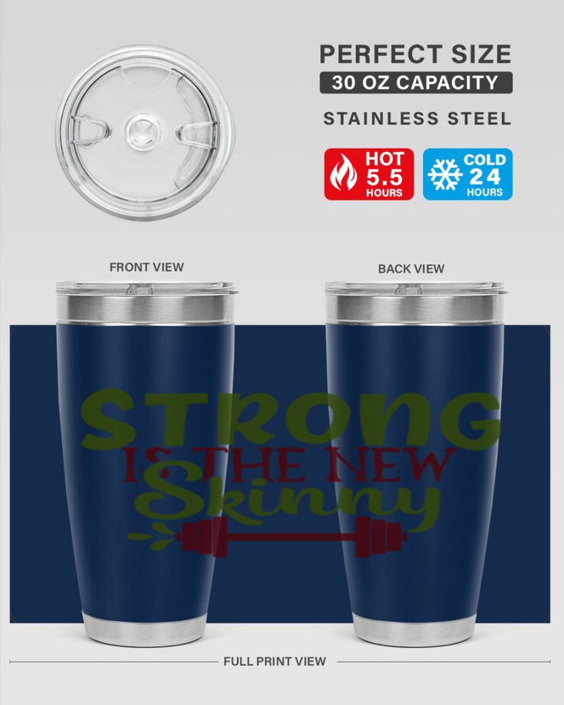 strong is the new skinny 12#- gym- Tumbler