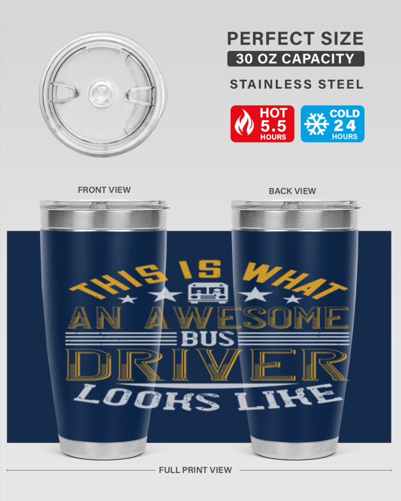this is what an awesome bus driver looks like Style 10#- bus driver- tumbler