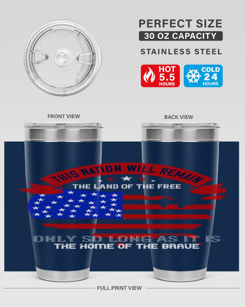 this nation will remain the land of the free only so long as it is the home of the brave 84#- Veterns Day- Tumbler