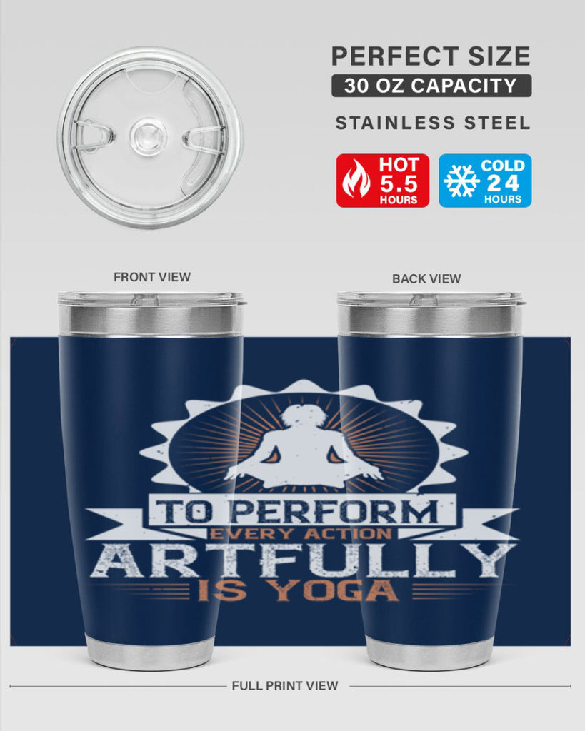 to perform every action artfully is yoga 44#- yoga- Tumbler