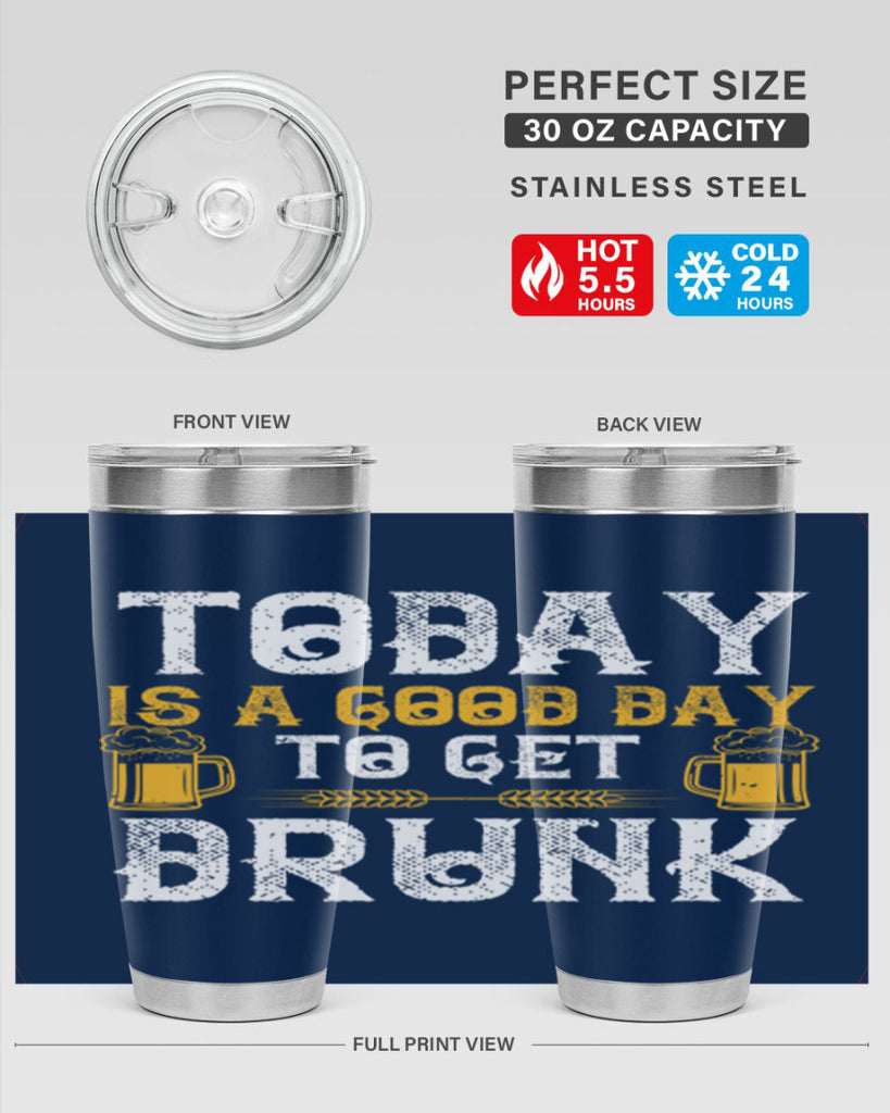 today is a good day to get drunk 6#- beer- Tumbler