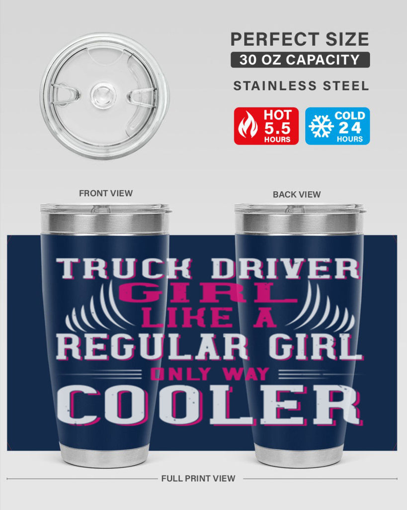 truck driver girl like a regular girl only way cooler Style 16#- truck driver- tumbler