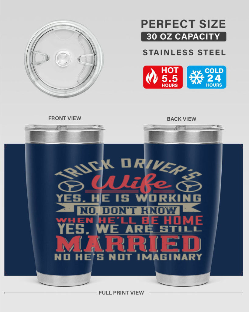 truck driver’s wife yes he is working no z Style 14#- truck driver- tumbler