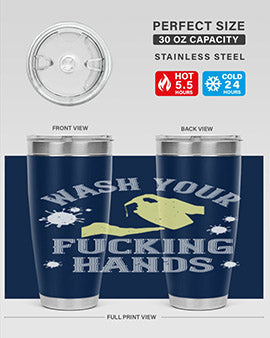 wash your fucking hands Style 16#- corona virus- Tumbler