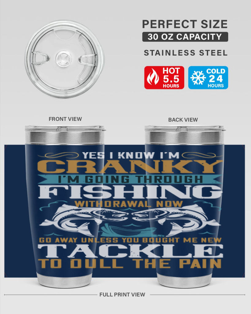 yes i know im cranky 8#- fishing- Tumbler