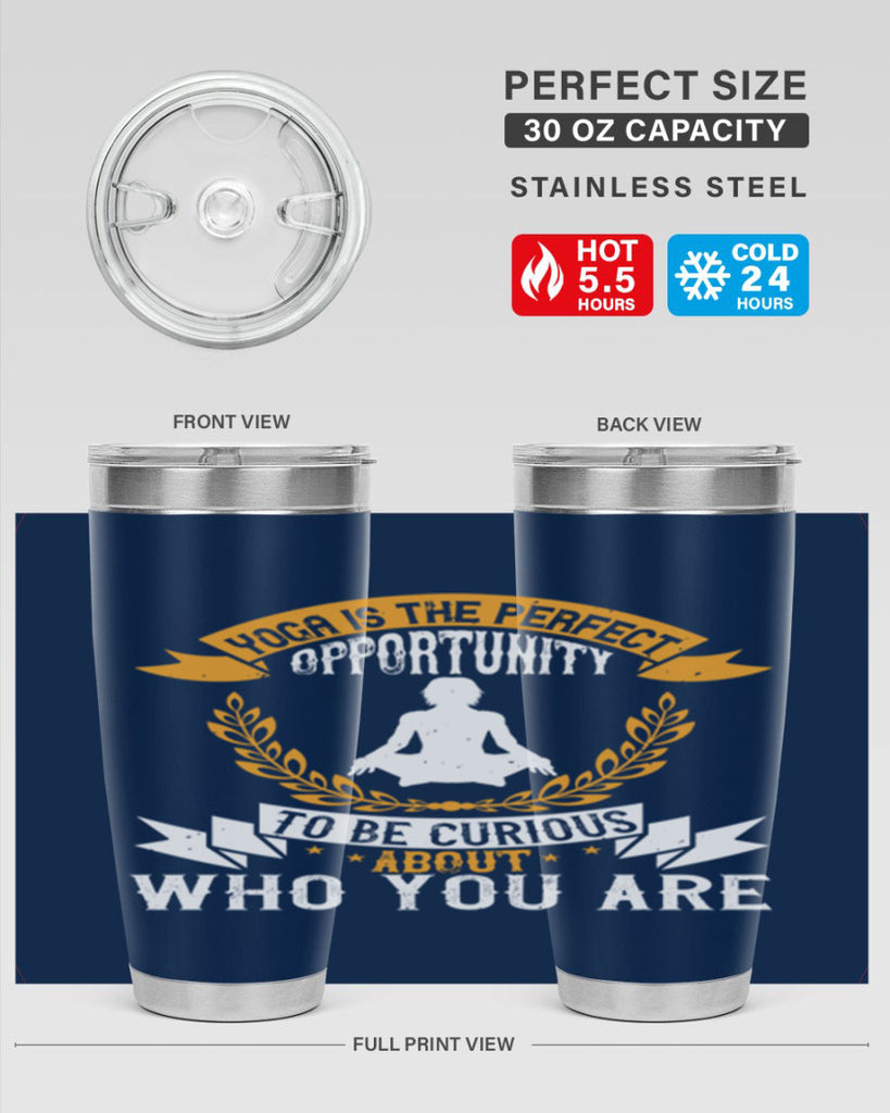 yoga is the perfect opportunity to be curious about who you are 18#- yoga- Tumbler