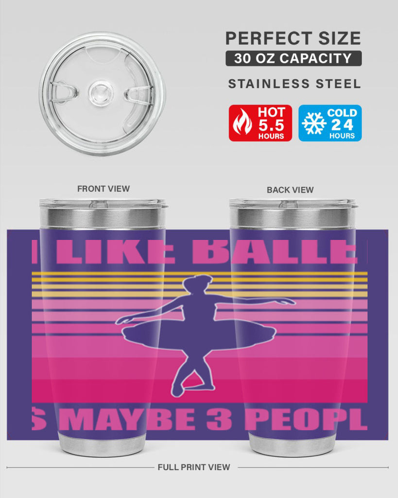 Ballerina I Like Ballet and Ballet 1#- ballet- Tumbler