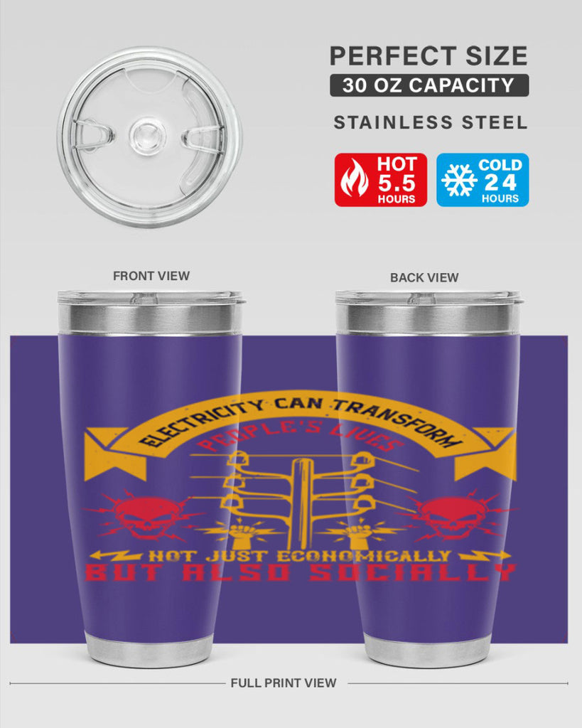 Electricity can transfrom peoples lives not just economically but also socially Style 51#- electrician- tumbler