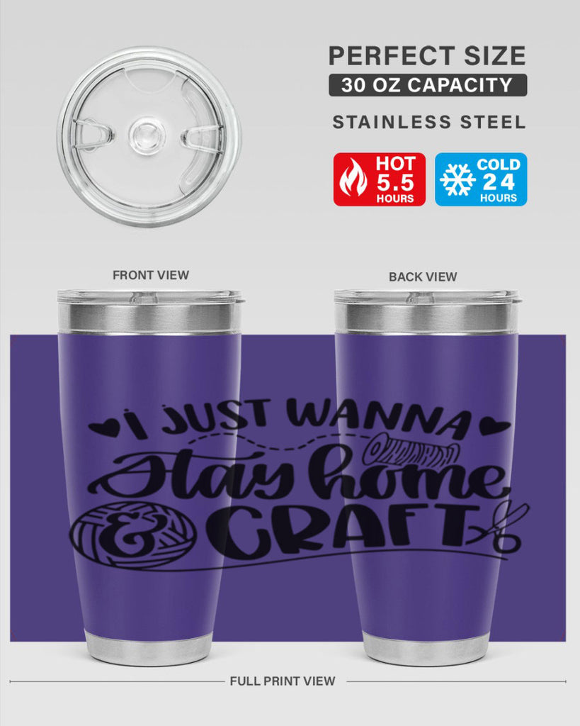 I Just Wanna Stay Home Craft 21#- crafting- Tumbler