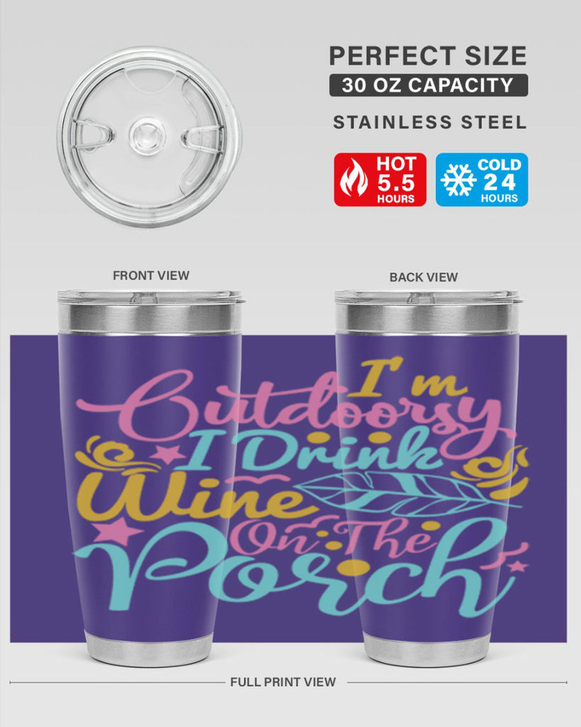 IM OUTDOORSY I DRINK WINE ON THE PORCH Style 61#- summer- Tumbler