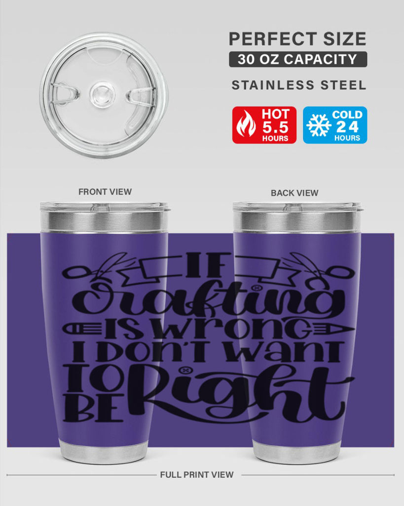 If Crafting Is Wrong I 18#- crafting- Tumbler