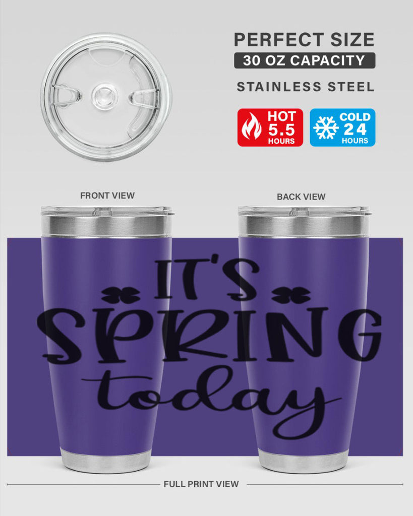 Its spring today design  287#- spring- Tumbler