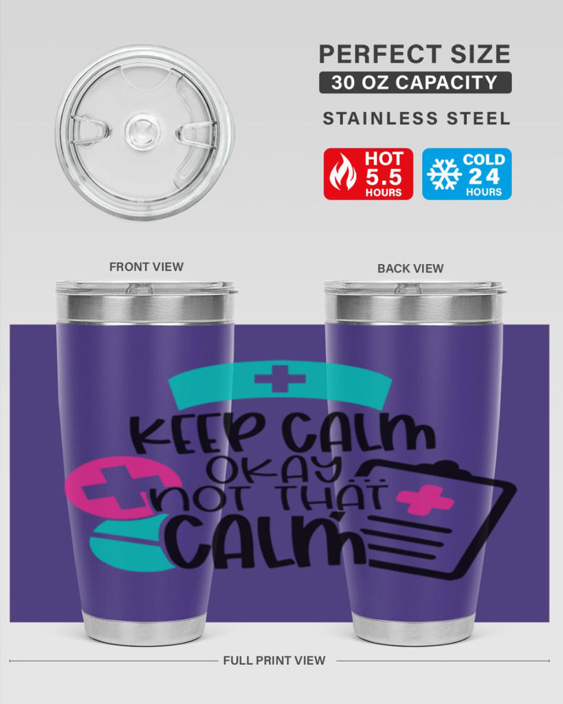 Keep Calm Okay Not That Calm Style Style 144#- nurse- tumbler