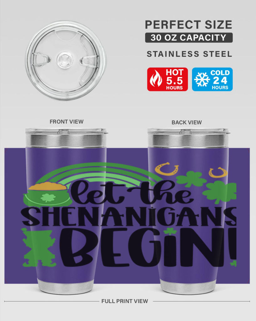 Let The Shenanigans Begin Style 71#- St Patricks Day- Tumbler