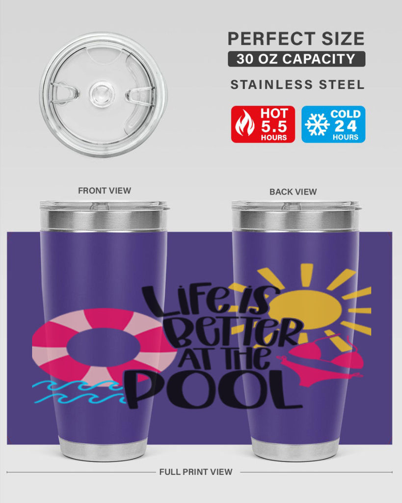 Life Is Better At The Pool Style 33#- summer- Tumbler