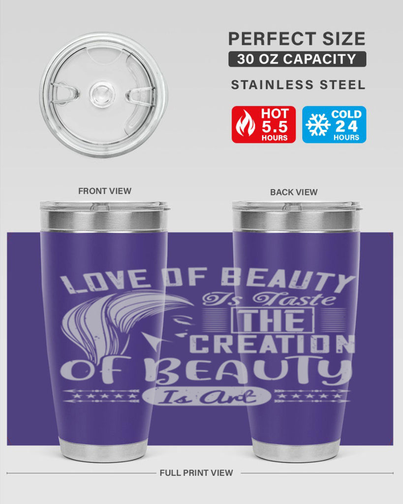 Love of beauty is taste The creation of beauty is art Style 196#- make up- Tumbler