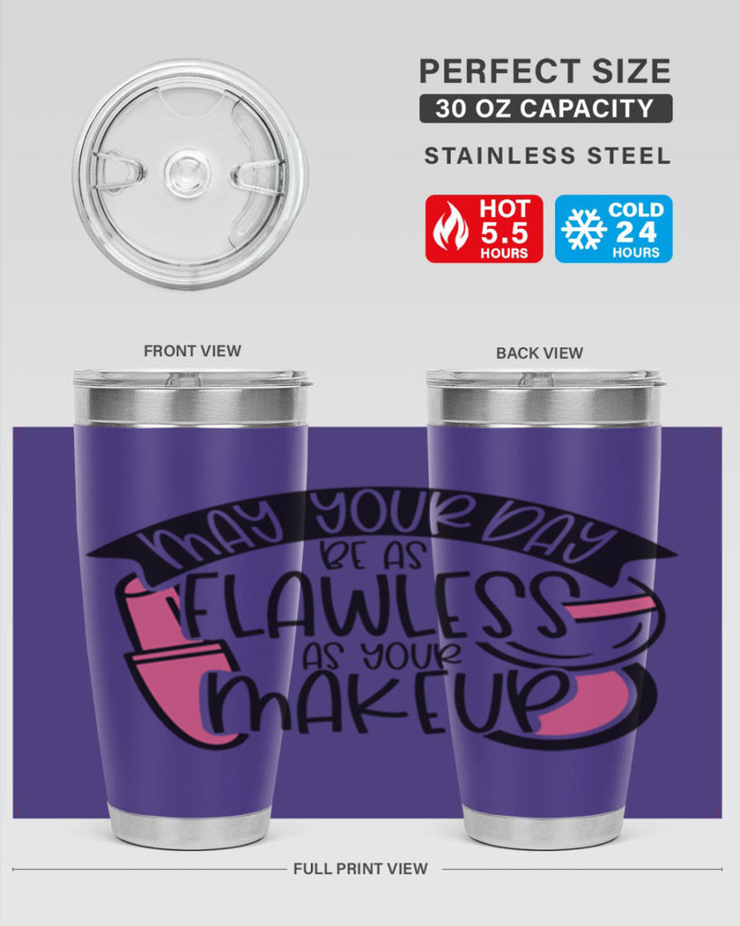 May Your Day Be As Flawless As Your Makeup Style 38#- make up- Tumbler