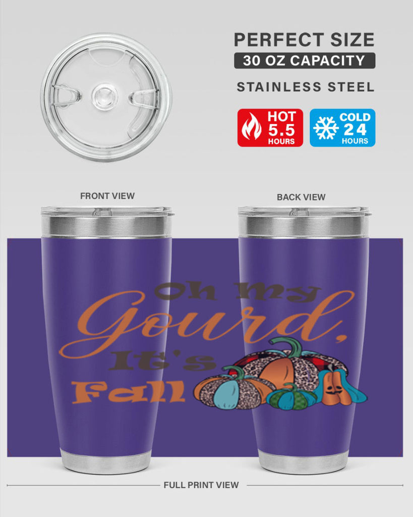 Oh My Gourd It s Fall 458#- fall- Tumbler
