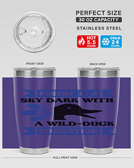 Poetry is a sky dark with a wildduck migration Style 22#- duck- Tumbler