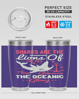 Sharks are the lions of the seaThey glamorize the oceanic glory Style 28#- shark  fish- Tumbler