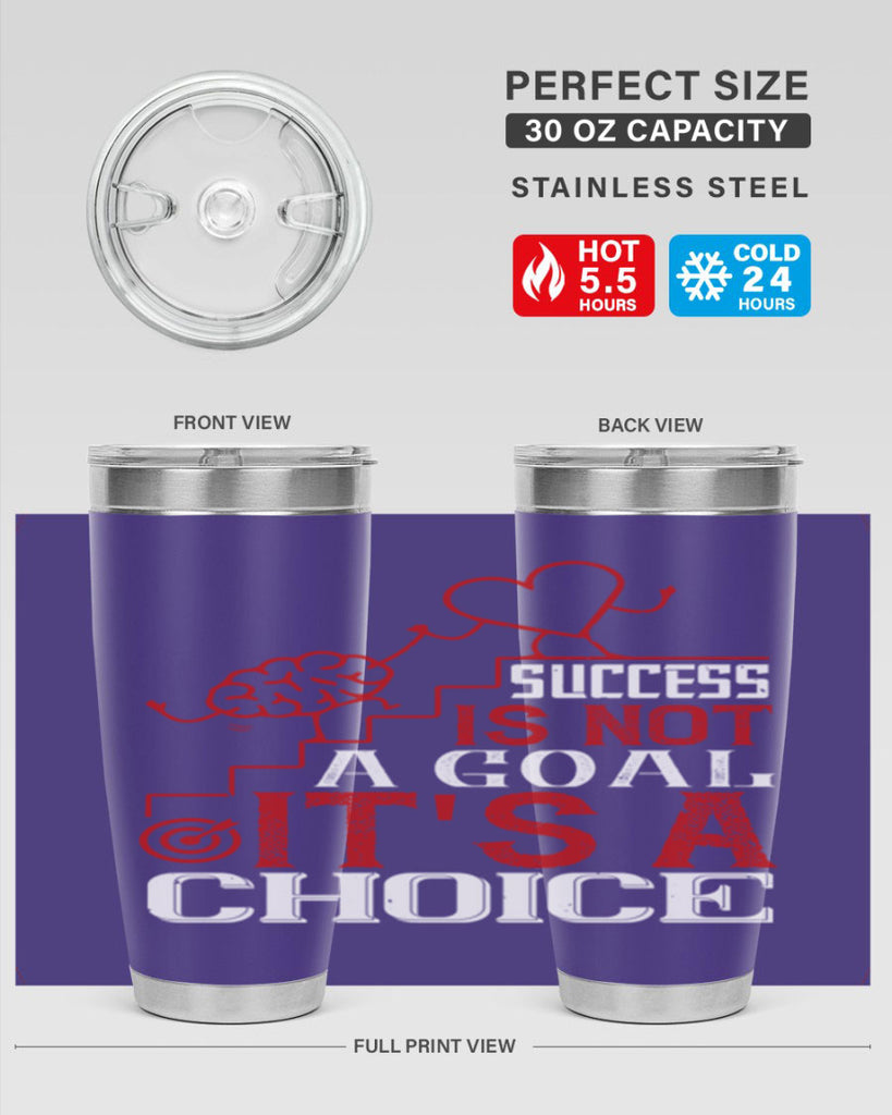 Success is not a goal Its a choice Style 18#- coaching- tumbler