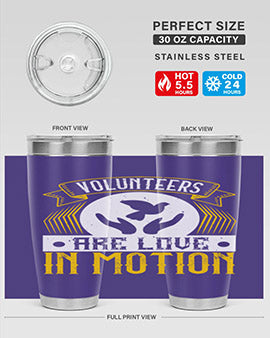 Volunteers are love in motion Style 14#- volunteer- Tumbler