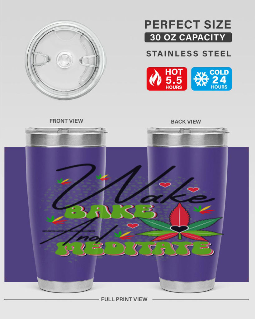 Wake Bake and Meditate 275#- marijuana- Tumbler