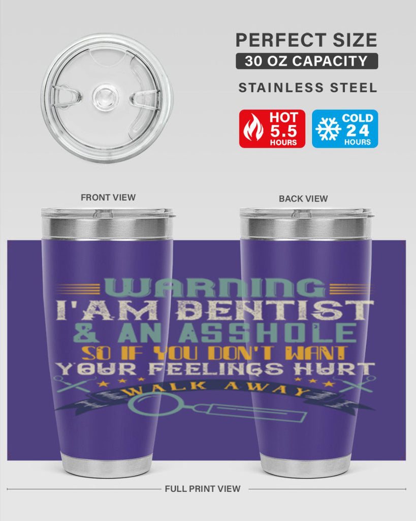 Warning im dentist an asshole Style 9#- dentist- tumbler