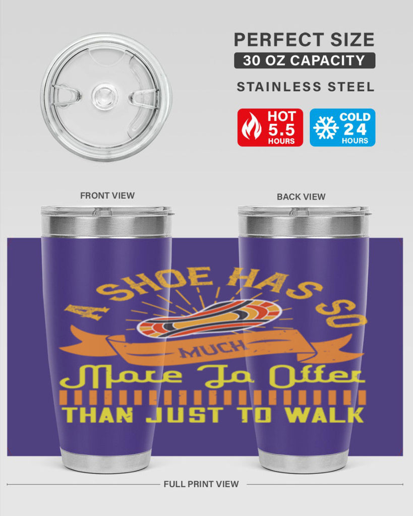 a shoe has so much more to offer than just to walk 96#- walking- Tumbler