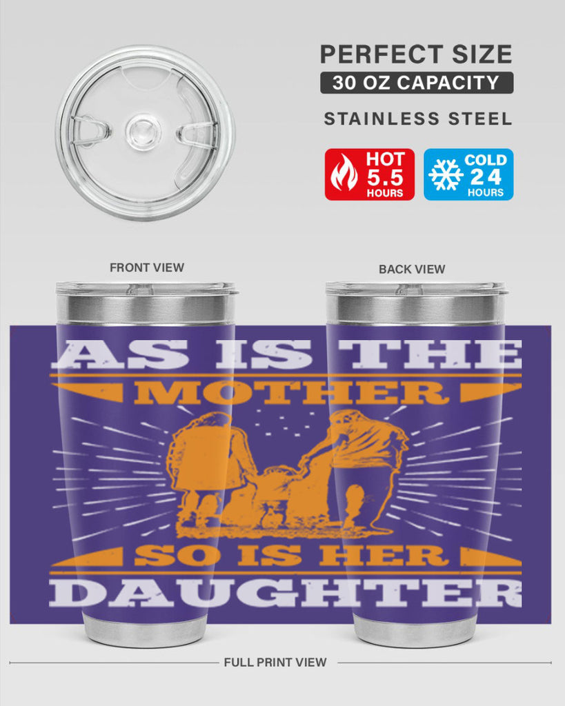 as is the mother so is her daughter 95#- mothers day- Tumbler