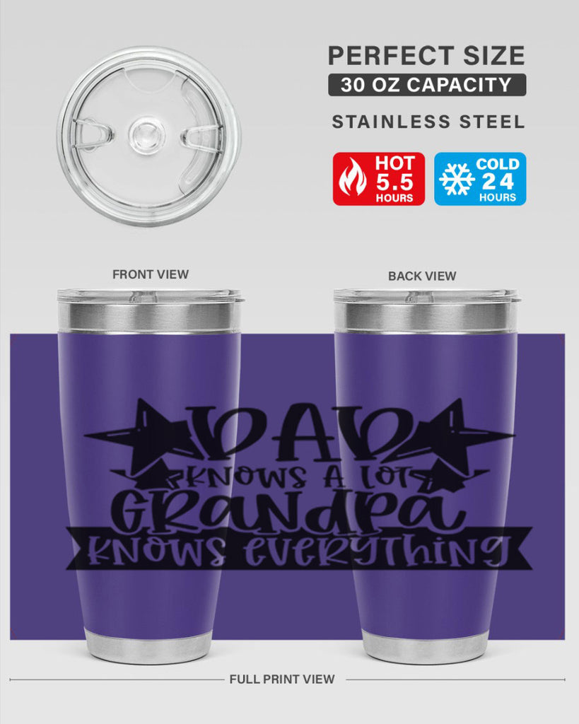 dad knows a lot grandpa knows everything 65#- fathers day- Tumbler